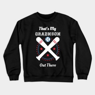 That's My Grandson Out there Crewneck Sweatshirt